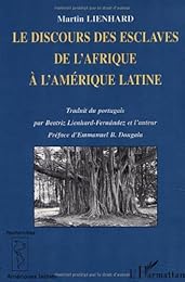 Le  discours des esclaves de l'Afrique à l'Amérique latine
