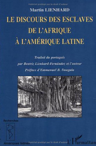 Le  discours des esclaves de l'Afrique à l'Amérique latine