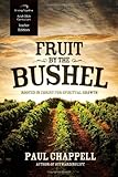 Fruit by the Bushel Curriculum (Teacher Edition): Rooted in Christ for Spiritual Growth