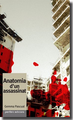 Anatomia d'un assassinat: El poder del ciment (Narrativa)