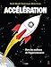 Accélération : Dans les coulisses de l'hypercroissance by 