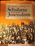 Scholastic Journalism, English, Earl and Hach, Clarence, 0813813905
