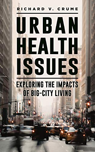 [D.o.w.n.l.o.a.d] Urban Health Issues: Exploring the Impacts of Big-City Living PPT