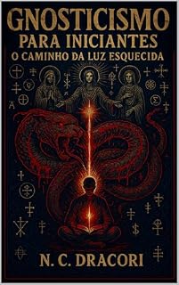Livro Gnosticismo para Iniciantes: O Caminho da Luz Esquecida