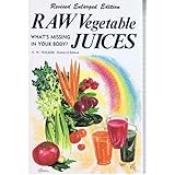 Raw Vegetable Juices Whats Missing In Your Body