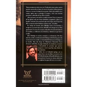 Salvaje de corazón: Descubramos el secreto del alma masculina (Spanish Edition)