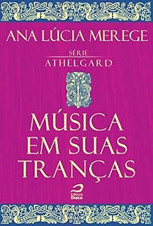 Livro Música em suas tranças (Athelgard)