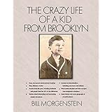 The Crazy Life of a Kid from Brooklyn: My Crazy Life in history, with celebrities, with travel &amp; with business.