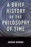 A Brief History of the Philosophy of Time