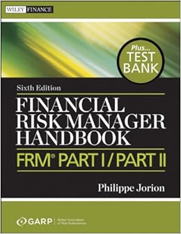 Financial Risk Manager Handbook Test Bank Frm Part I