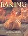 Baking: Breads Muffins Cakes Pies Tarts Cookies and Bars over 400 Step-by-Step Recipes with over 150 by