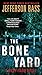 The Bone Yard: A Body Farm Novel