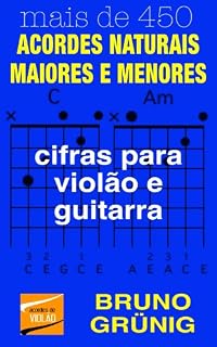 Livro ACORDES MAIORES E MENORES: Acordes maiores e menores naturais (tríades), com diagramas/cifras