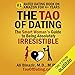 The Tao of Dating: The Smart Woman's Guide to Being Absolutely Irresistible by 