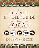 The Complete Infidel's Guide to the Koran