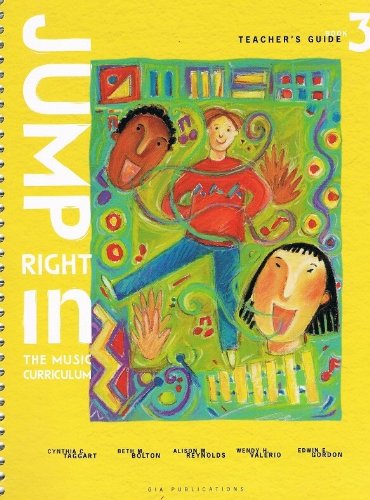 Jump Right In the Music Curriculum Teachers Guide Book 3 (Book 3)