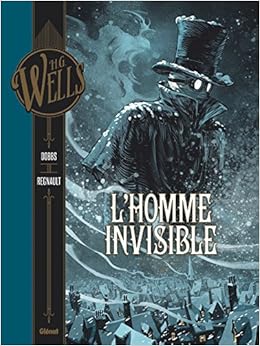 L Homme Invisible Tome 01 Amazon Co Uk Dobbs Regnault Christophe Arancia Studio Wells Herbert George 9782344011850 Books L Homme Invisible Tome 01 Amazon Co Uk Dobbs Regnault Christophe Arancia Studio Wells Herbert George 9782344011850 Books