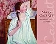 Mary Cassatt: Impressionist Painter