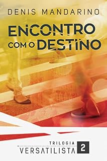 Livro Encontro com o Destino (Trilogia Versatilista Livro 2)