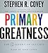 Primary Greatness: The 12 Levers of Success