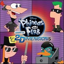 Phineas and Ferb, Across the 1st and 2nd Dimensions
