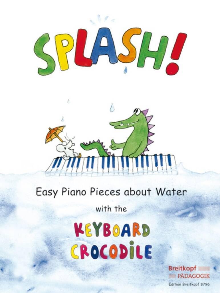 Splash! - Easy Piano Pieces about Water with the Keyboard Crocodile - piano - (EB 8796)