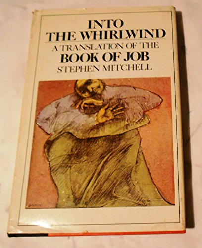 Into the whirlwind: A translation of the book of Job Into the whirlwind: A translation of the book of Job