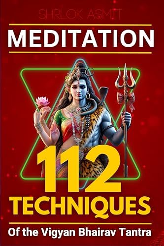 VIGYAN BHAIRAV TANTRA: The only Great book of Meditation