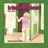 Is God in My Closet? by
