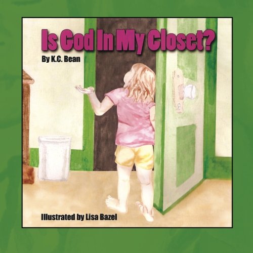 Is God in My Closet? by Jill Bridleman