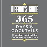 Difford's Guide: 365 Days of Cocktails: The perfect cocktail for every day of the year by Simon Diff by Simon Difford