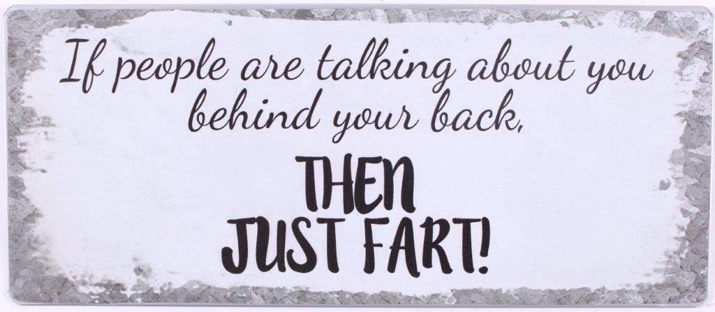 Sign - If people are talking about you behind your back...