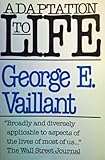 Adaptation to Life, Vaillant, George E., 0316895210
