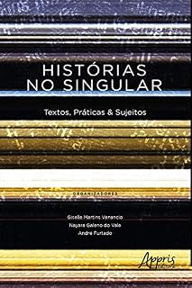 Livro Histórias no Singular: Textos, Práticas & Sujeitos