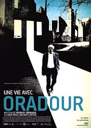 Une Vie Avec Oradour