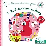 1, 2, 3 nous irons au bois (Livre sonore) (French Edition) by 
