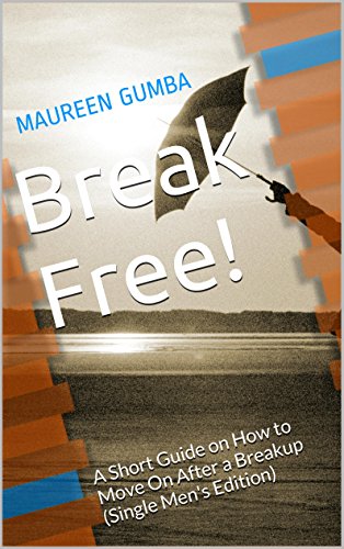 Break Free A Short Guide On How To Move On After A Breakup - 