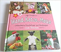 Hund Katze Maus 36 Gestrickte Kuscheltiere Und