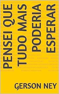 Livro Pensei que tudo mais poderia esperar