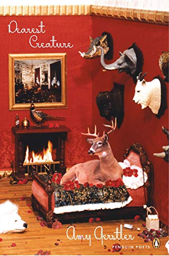 Dearest Creature (Penguin Poets) by Amy Gerstler