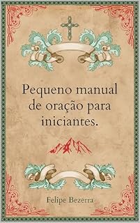 Livro Pequeno manual de oração para iniciantes.