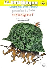 Mais Où Est Donc Passée La 7ème Compagnie ?