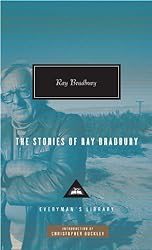 The Stories of Ray Bradbury (Everyman's Library (Cloth))