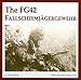 The FG42 Fallschirmjägergewehr (The Propaganda Photo Series) by