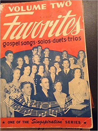 Volume Two Favorites Gospel Songs For Solos Duets Trios Quartets And Group Singing Smith Amazon Com Books