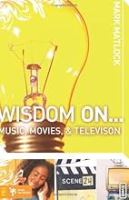 Wisdom On ... Music, Movies and Television (Wisdom Series)