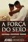 Livro A Força do Sexo