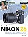 David Busch's Nikon Z6 Guide to Digital Photography (The David Busch Camera Guide Series) primary