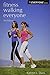 Fitness Walking Everyone by