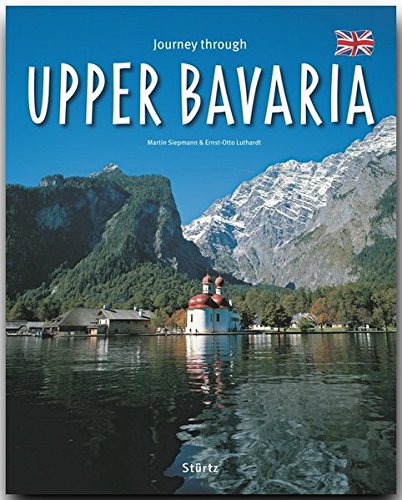 Journey Through Upper Bavaria (Journey Through series) by Ernst-Otto Luthardt